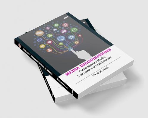 MEDIA DISQUISITIONS Contemporary Media Discourses of 21st century