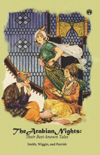 The Arabian Nights: Their Best-known Tales