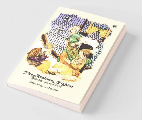 The Arabian Nights: Their Best-known Tales