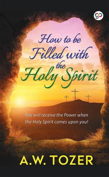 How to be filled with the Holy Spirit