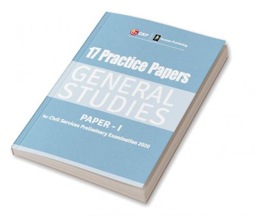 17 Practice Papers General Studies Paper I for Civil Services Preliminary Examination 2020
