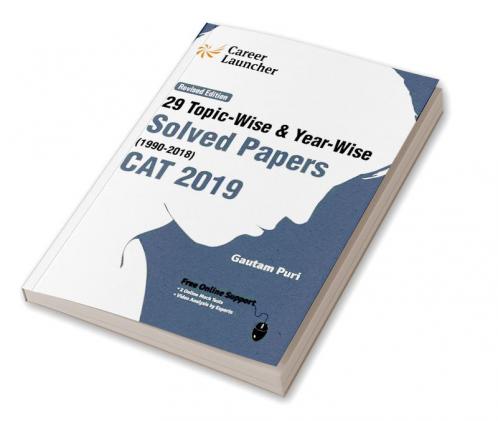 CAT 29 Topic-wise & Year-wise Solved Papers 1990-2018 (Revised Edition)