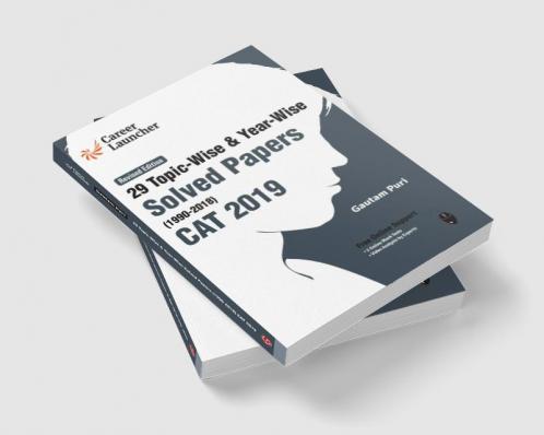 CAT 29 Topic-wise & Year-wise Solved Papers 1990-2018 (Revised Edition)