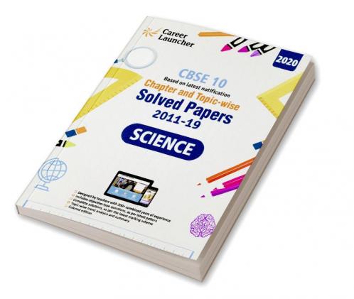 CBSE Class X 2020 - Chapter and Topic-wise Solved Papers 2011-2019 Science (All Sets - Delhi & All India)