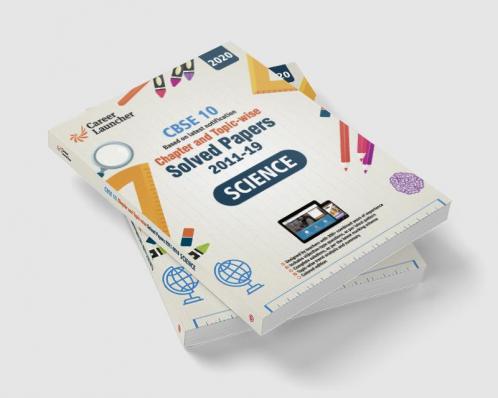 CBSE Class X 2020 - Chapter and Topic-wise Solved Papers 2011-2019 Science (All Sets - Delhi & All India)