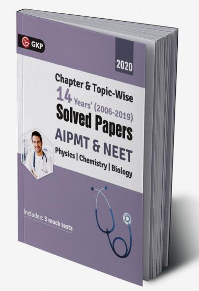AIPMT/NEET 2019 : Chapter-wise and Topic-wise 14 Years' Solved Papers (2006-2019)