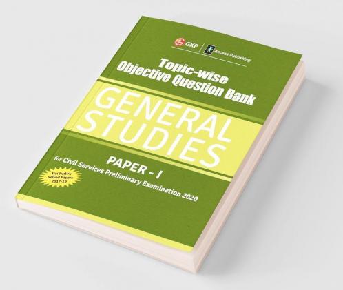 Topic Wise Objective Question Bank General Studies Paper I for Civil Services Preliminary Examination 2020