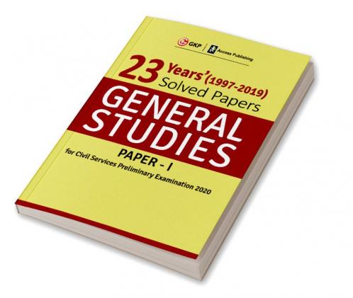 23 Years Solved Papers 1997-2019 General Studies Paper I for Civil Services Preliminary Examination 2020
