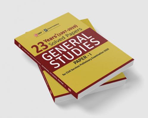 23 Years Solved Papers 1997-2019 General Studies Paper I for Civil Services Preliminary Examination 2020