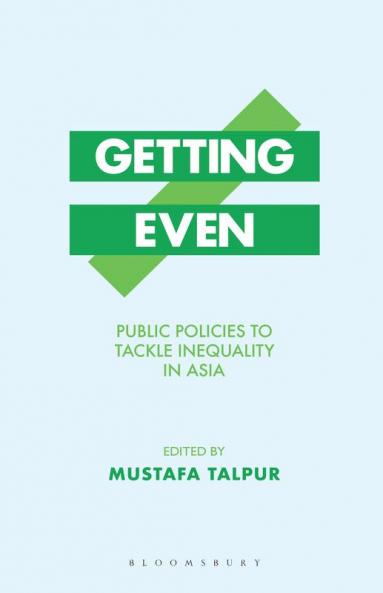 Getting Even: Public Policies to Tackle Inequality in Asia
