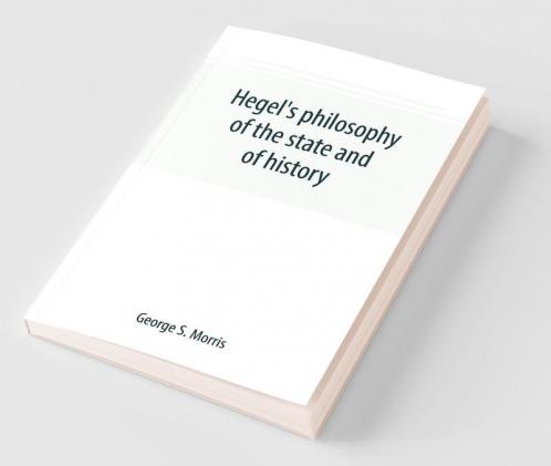Hegel's philosophy of the state and of history