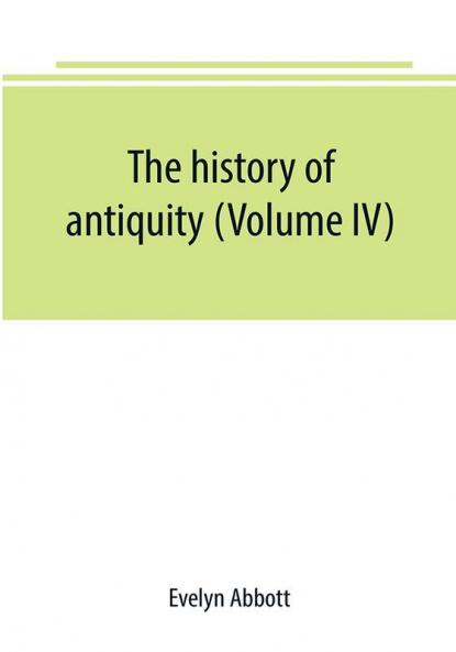 The history of antiquity (Volume IV)