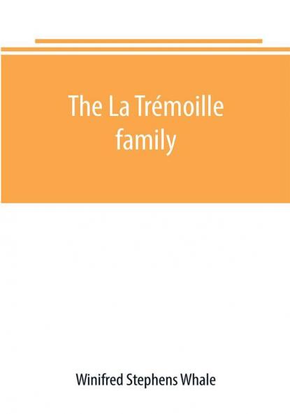 The La Tr��moille family