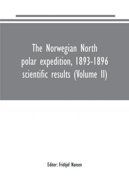 The Norwegian North polar expedition 1893-1896