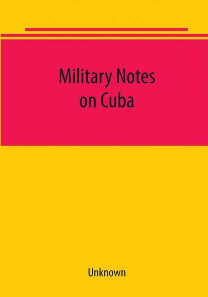 Military notes on Cuba