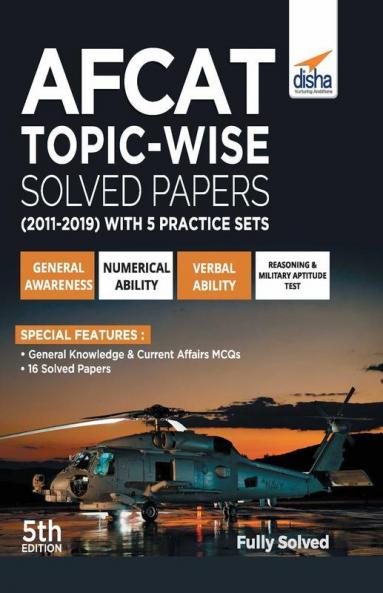 AFCAT Topic-wise Solved Papers (2011 - 19) with 5 Practice Sets 5th Edition
