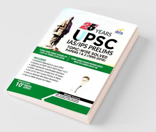 25 Years UPSC IAS/ IPS Prelims Topic-wise Solved Papers 1 & 2 (1995-2019) 10th Edition