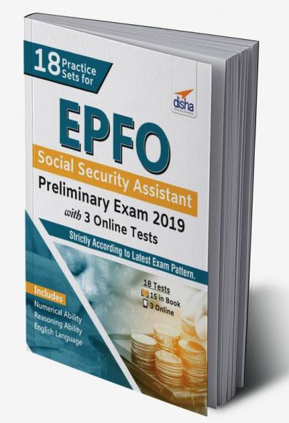 18 Practice Sets for EPFO Social Security Assistant Preliminary Exam 2019 with 3 Online Tests