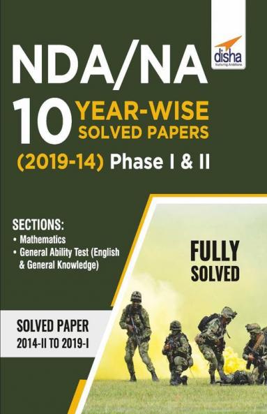 NDA/ NA 10 Year-wise Solved Papers (2019 - 14) Phase I & II