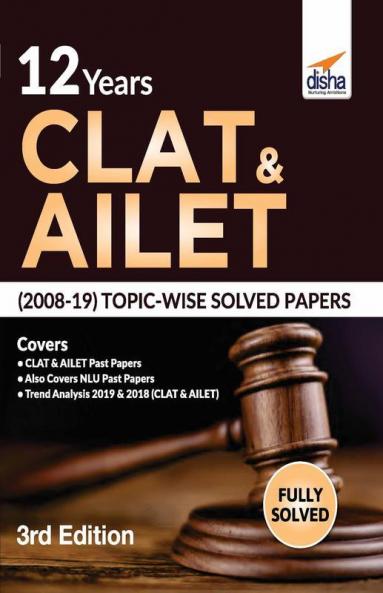 12 Years CLAT & AILET (2008-19) Topic-wise Solved Papers 3rd Edition
