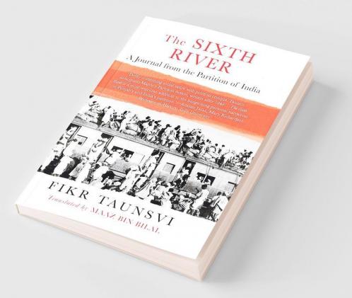The Sixth River: A Journal from the Partition of India