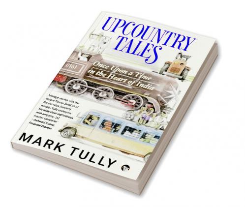 Upcountry Tales: Once Upon a Time in the Heart of India