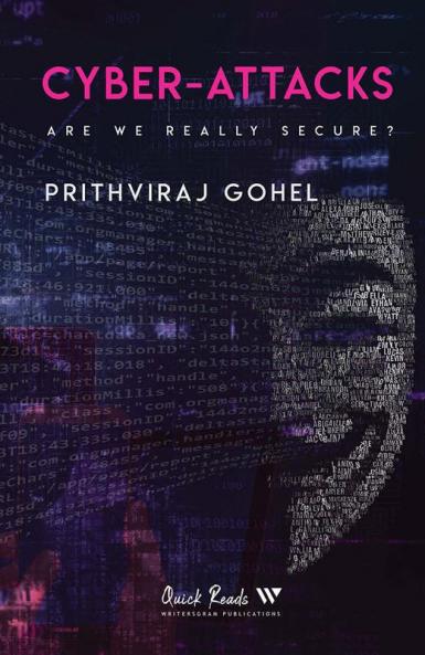 Cyber-Attacks: Are we really secure?