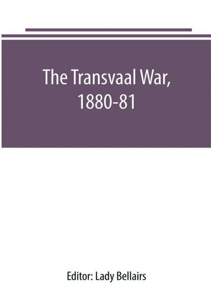 The Transvaal War 1880-81