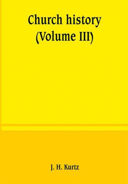 Church history (Volume III)