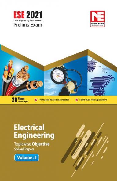 ESE 2021: Preliminary Exam: Electrical Engineering Objective Solved Papers Vol-I