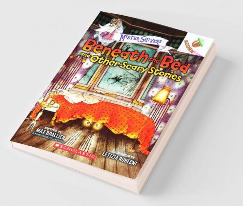 An Acorn Book- Mister Shivers #1: Beneath The Bed And Other Scary Stories