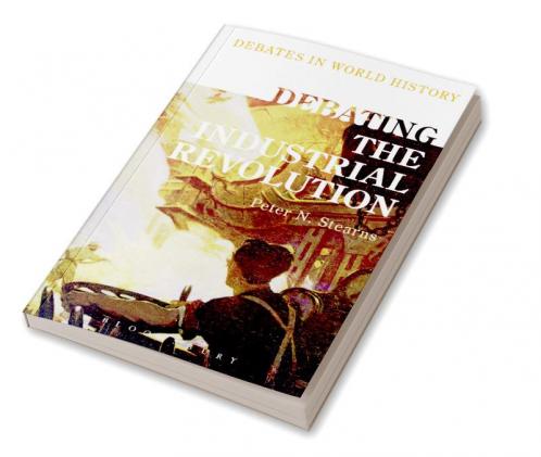 Debating the Industrial Revolution