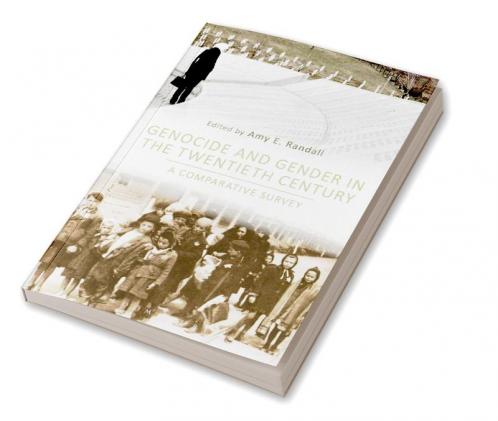 Genocide and Gender in the Twentieth Century