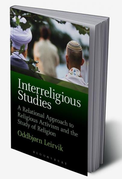 Interreligious Studies: A Relational Approach to Religious Activism and the Study of Religion
