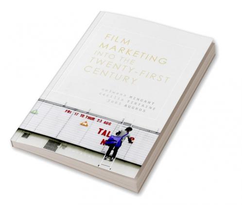 Film Marketing into the Twenty-First Century