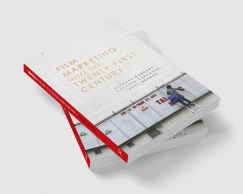 Film Marketing into the Twenty-First Century