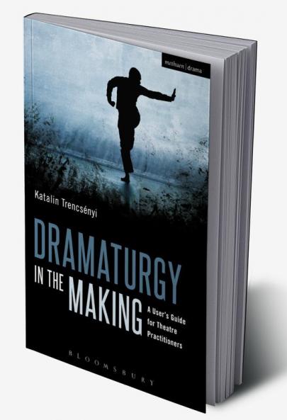 Dramaturgy in the Making