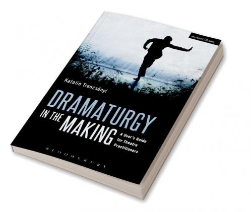 Dramaturgy in the Making