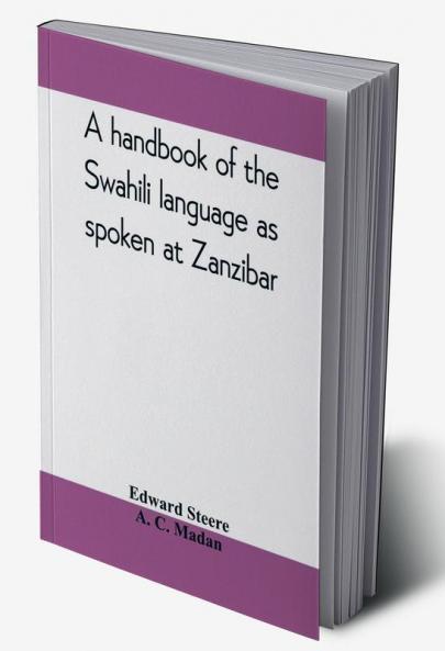 A handbook of the Swahili language as spoken at Zanzibar
