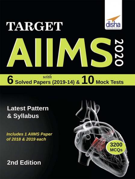 Target AIIMS 2020 with 6 Solved Papers (2019-14) & 10 Mock Tests 2nd Edition