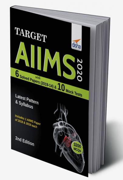 Target AIIMS 2020 with 6 Solved Papers (2019-14) & 10 Mock Tests 2nd Edition