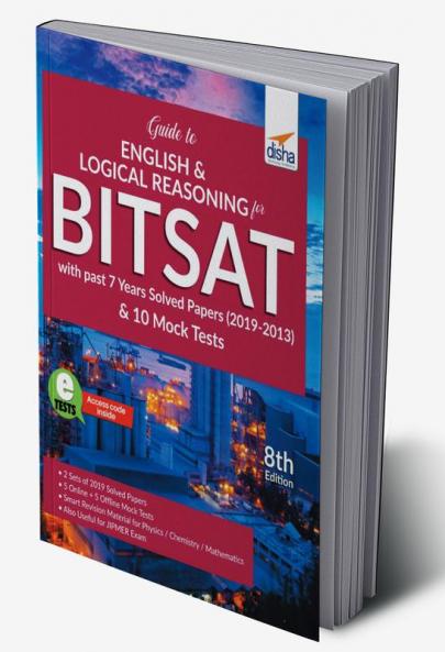 Guide to English & Logical Reasoning for BITSAT with past 6 Year Solved Papers (2018-2013) & 10 Mock Tests 8th Edition