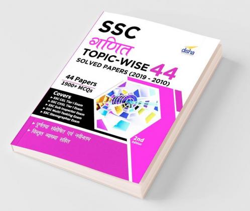 SSC Ganit Topic-wise 44 Solved Papers (2019 - 2010) 2nd Edition