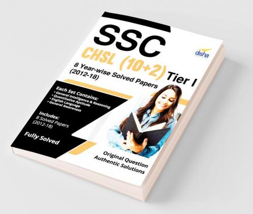 SSC - CHSL (10+2) Tier I - 8 Year-wise Solved Papers (2012-18)