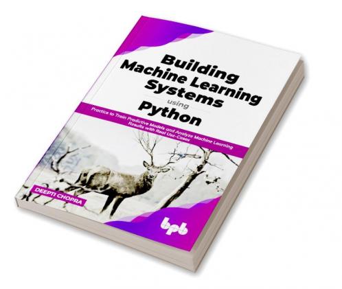 Building Machine Learning Systems Using Python
