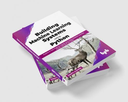 Building Machine Learning Systems Using Python