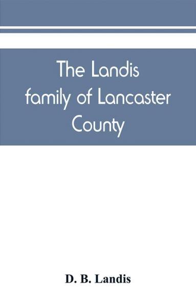 The Landis family of Lancaster County