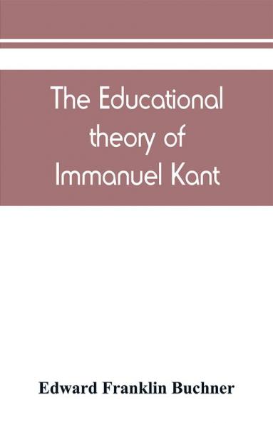 The educational theory of Immanuel Kant
