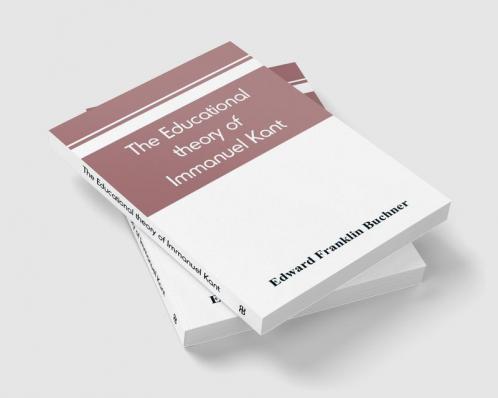 The educational theory of Immanuel Kant