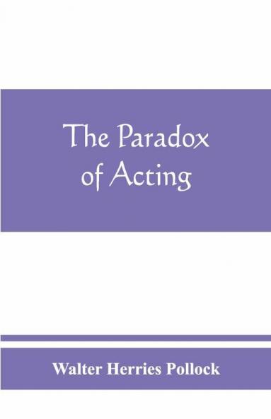 The Paradox Of Acting